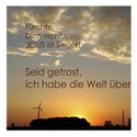 Fürchte dich nicht, Jesus ist Sieger ! ... Johannes 16, 33